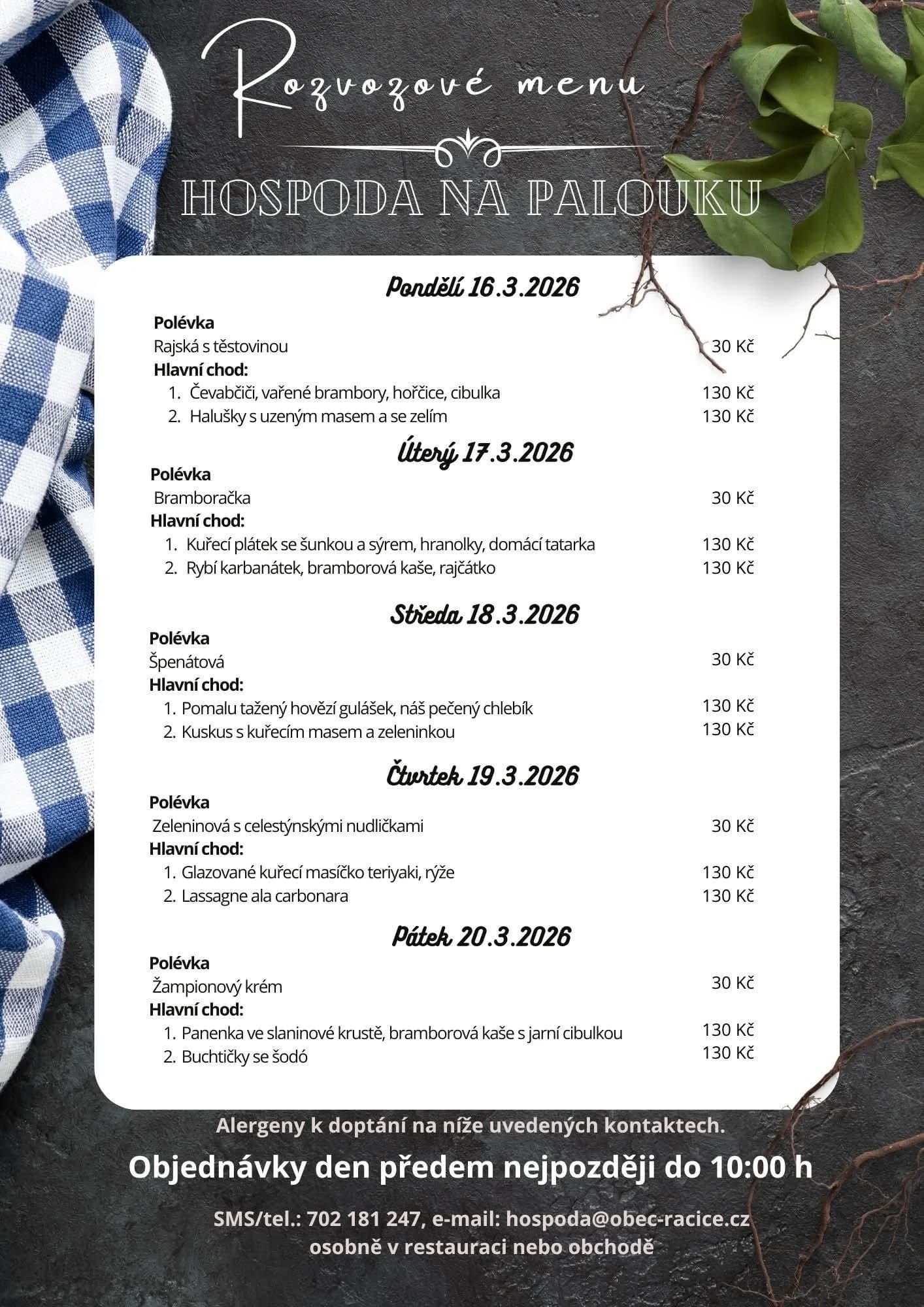 A 3 by ld
t ZA. © X V- Z oV meww
AYA Ná ř
MY HUSPODA NA PALOUKU
A. Pendělí 16.3.2026 1A k-
2 | Polévka ji :
P Y M) Rajská s těstovinou 30
